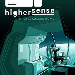 Highersense "A Place Called Home"