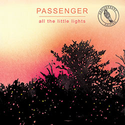 Passenger "All The Little Lights" (Anniversary Edition)