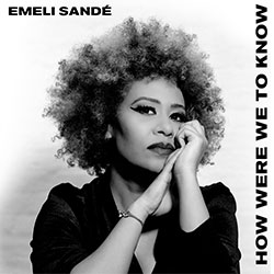 Emeli Sandé "How Were We To Know"