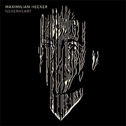 Maximilian Hecker "Neverheart"