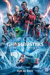 "Ghostbusters: Frozen Empire" Filmplakat (© 2024 Sony Pictures Entertainment Deutschland GmbH)