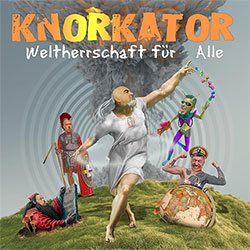 Knorkator "Weltherrschaft für alle"