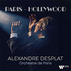 Alexandre Desplat "Hollywood - Paris" (© Warner Classics)