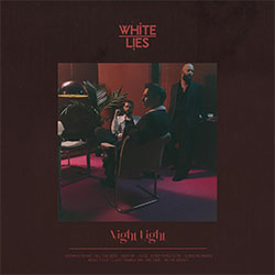 White Lies "Night Light"