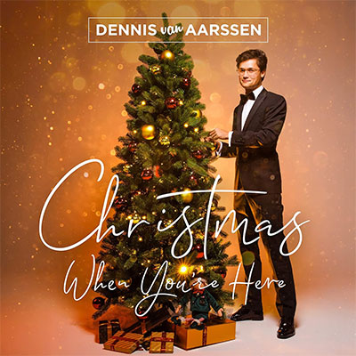 Dennis van Aarssen "Christmas When You're Here"