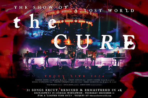 "The Cure: The Show Of A Lost World" (© Trafalgar Releasing)