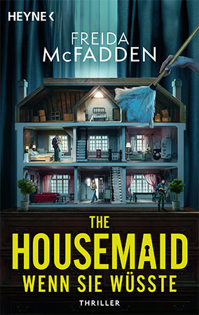 "The Housemaid – Wenn sie wüsste" Roman von Freida McFadden (© Heyne Verlag)