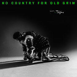 Grim104 "No Country For Old Grim"