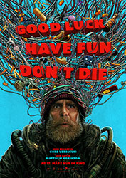 "Good Luck, Have Fun, Don't Die" Filmplakat (© Constantin Film Distribution GmbH)