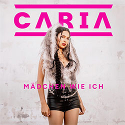 Caria "Mädchen wie ich"