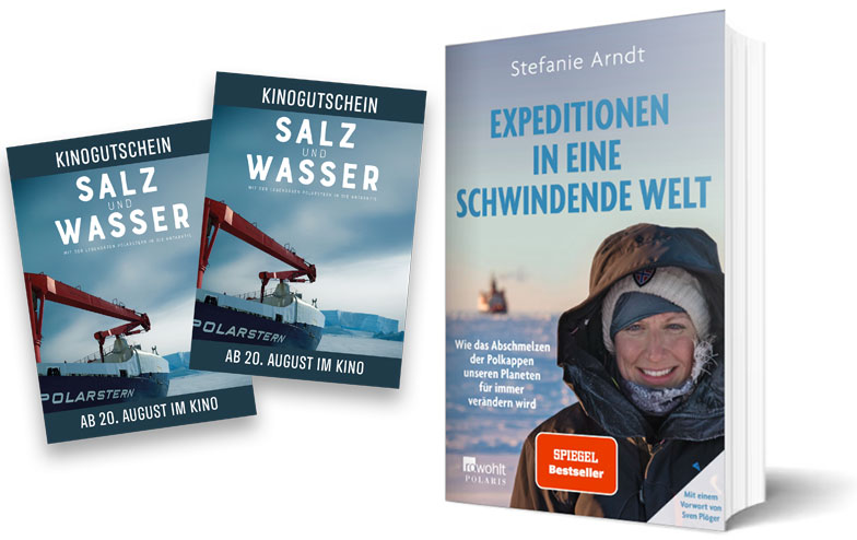 Freikarten "Salz und Wasser - Mit der legendären Polarstern in die Antarktis" und Buch "Expeditionen in eine schwindende Welt" (Freikarten: © farbfilm verleih / Buch: © Rowohlt Verlag)