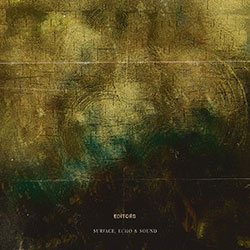 Editors "Surface, Echo & Sound"