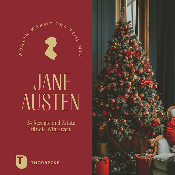 "Wohlig-warme Tea Time mit Jane Austen" (© Jan Thorbecke Verlag)